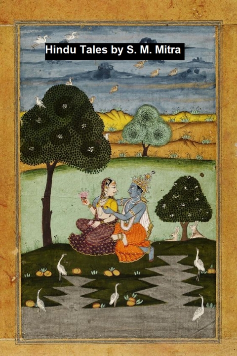 Hindu Tales from the Sanskrit -  S. M. Mitra