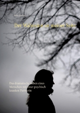 Der Wahnsinn an meiner Seite - Peter S. Fischer