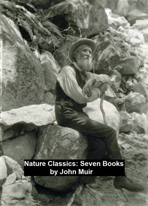 Nature Classics: Seven Books - John Muir