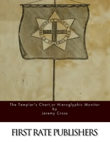 The Templar’s Chart, or Hieroglyphic Monitor - Jeremy Cross