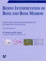 Biopsy Interpretation of Bone and Bone Marrow, 2Ed - Bartl, Reiner; Frisch, Bertha