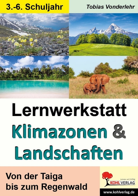 Lernwerkstatt Klimazonen und Landschaften -  Tobias Vonderlehr