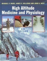 High Altitude Medicine and Physiology, 3Ed - Milledge, James; West, John; Ward, Michael