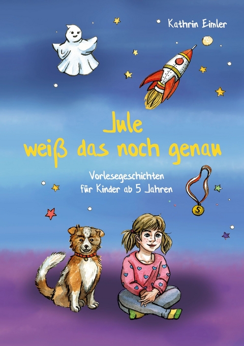 Jule weiß das noch genau - Kathrin Eimler