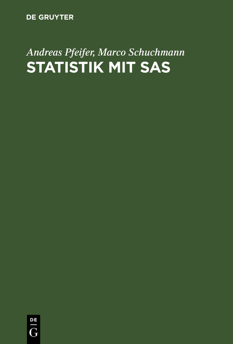 Statistik mit SAS - Andreas Pfeifer, Marco Schuchmann