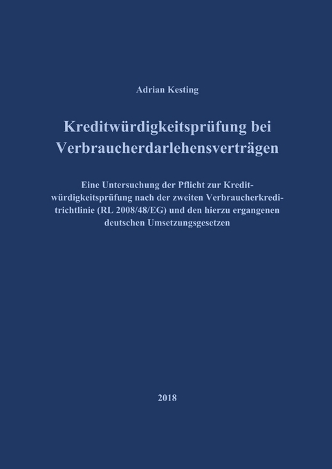 Kreditwürdigkeitsprüfung bei Verbraucherdarlehensverträgen - Adrian Kesting