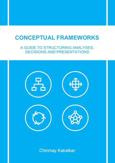 Conceptual Frameworks - Chinmay Kakatkar