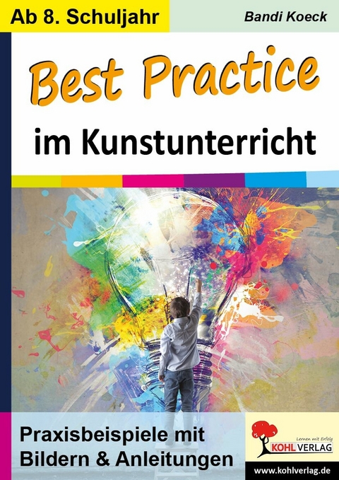 Best Practice im Kunstunterricht -  Bandi Koeck