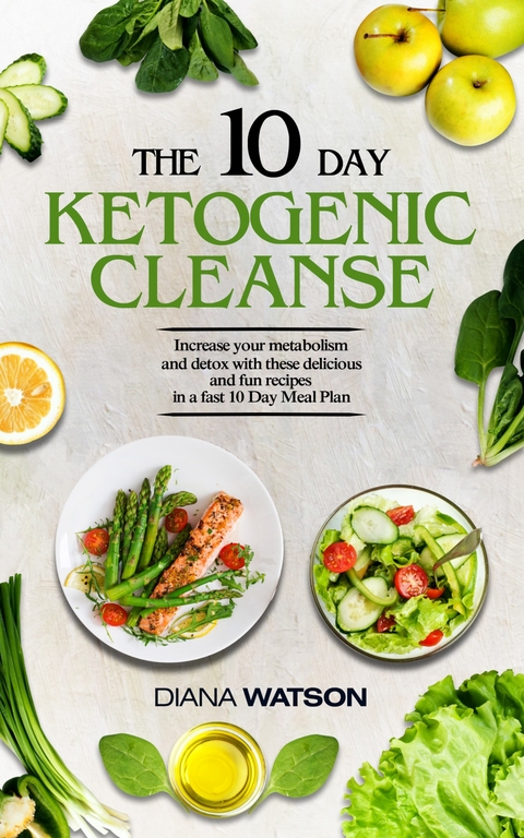 The 10 Day Ketogenic Cleanse -  Diana Watson