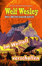 Welf Weslwey - Der Weltraumkadett - Ernst-Ulrich Hahmann