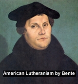 American Lutheranism - F. Bente