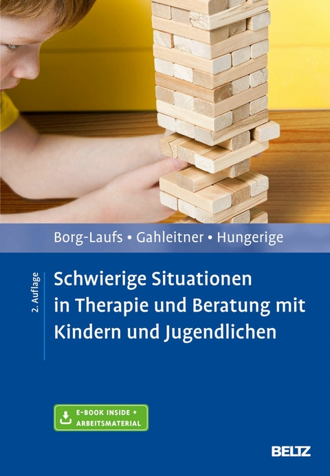 Schwierige Situationen in Therapie und Beratung mit Kindern und Jugendlichen -  Michael Borg-Laufs,  Silke Birgitta Gahleitner,  Heiko Hungerige