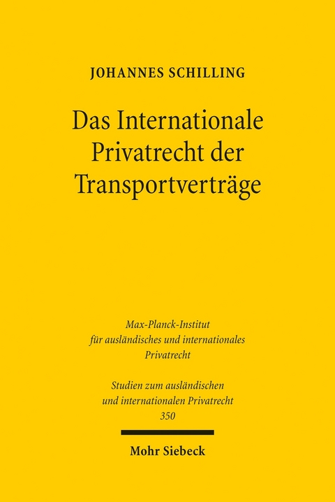 Das Internationale Privatrecht der Transportverträge -  Johannes Schilling