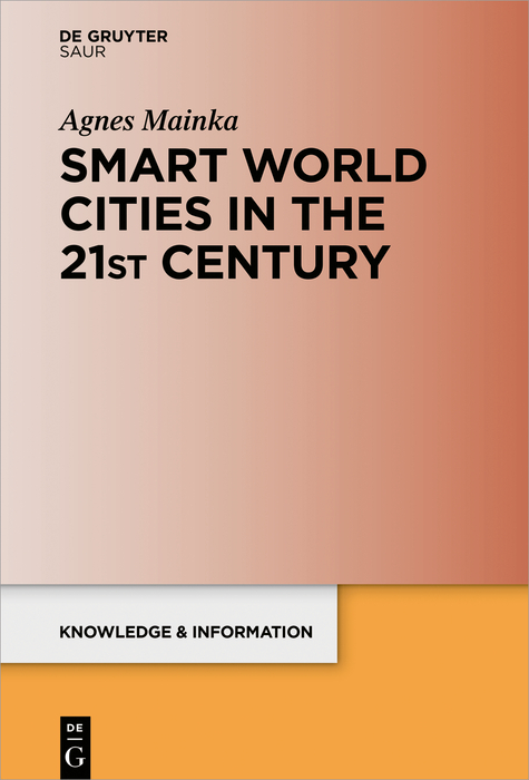 Smart World Cities in the 21st Century - Agnes Mainka