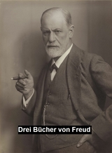 Drei Bücher - Sigmund Freud