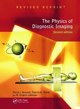 The Physics of Diagnostic Imaging - Dowsett, David; Kenny, Patrick A; Johnston, R Eugene