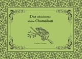 Das schüchterne kleine Chamäleon - Evelina Thomas