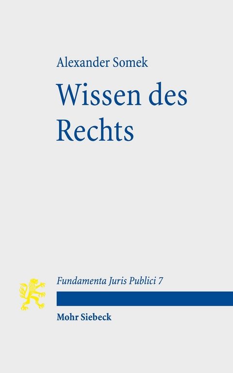 Wissen des Rechts -  Alexander Somek