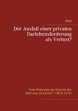 Der Ausfall einer privaten Darlehensforderung als Verlust? - Michael Stein