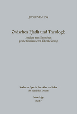 Zwischen Hadit und Theologie - Josef van Ess