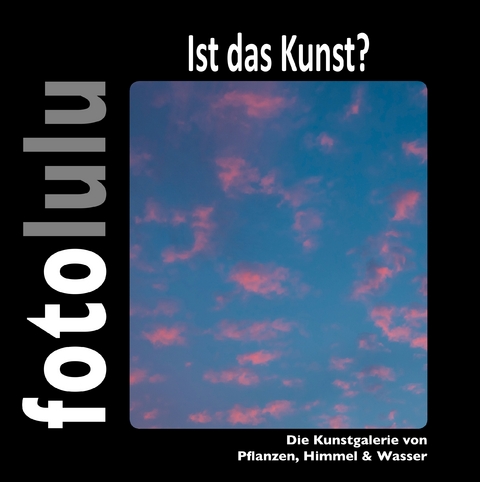 Ist das Kunst? -  fotolulu