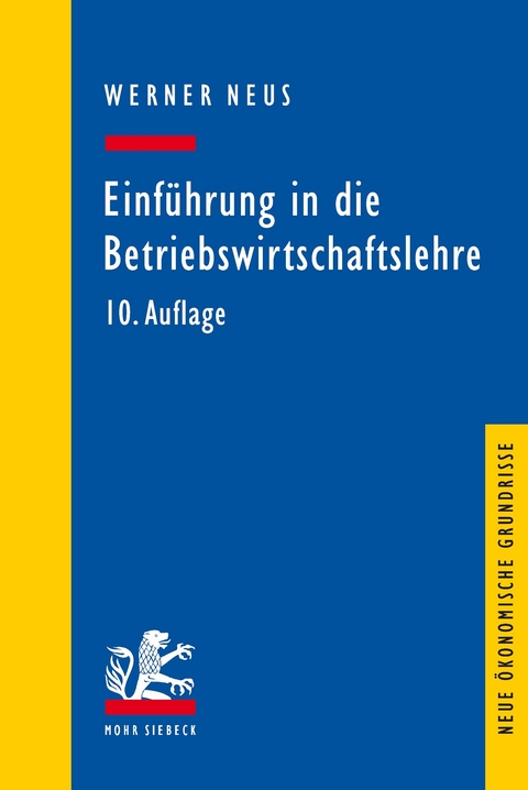 Einführung in die Betriebswirtschaftslehre aus institutionenökonomischer Sicht -  Werner Neus