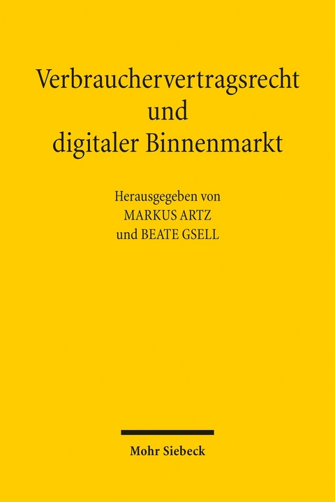 Verbrauchervertragsrecht und digitaler Binnenmarkt - 