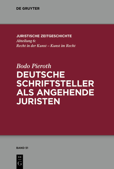 Deutsche Schriftsteller als angehende Juristen - Bodo Pieroth