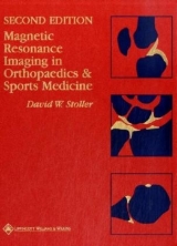 Magnetic Resonance Imaging in Orthopaedics and Sports Medicine - Stoller, D. W.