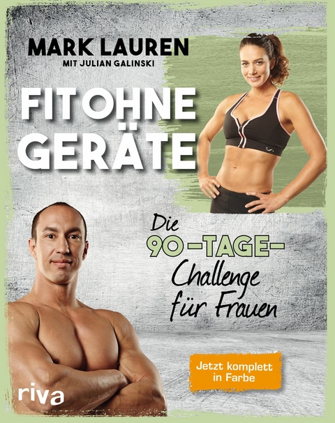 Fit ohne Geräte -  Mark Lauren,  Julian Galinski