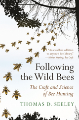 Following the Wild Bees -  Thomas D. Seeley