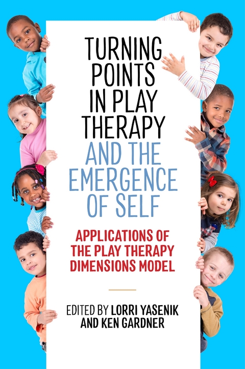 Turning Points in Play Therapy and the Emergence of Self - 