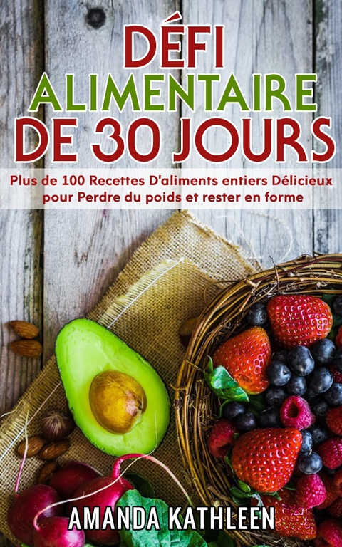 Défi Alimentaire de 30 Jours -  Amanda Kathleen