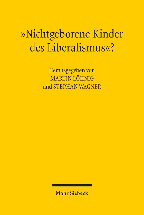 'Nichtgeborene Kinder des Liberalismus'? - 