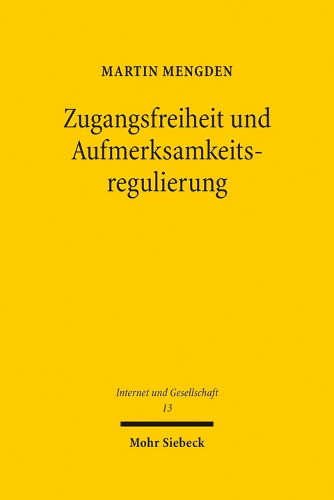 Zugangsfreiheit und Aufmerksamkeitsregulierung -  Martin Mengden