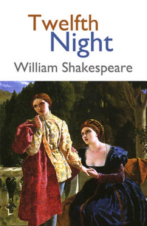 Twelfth Night -  William Shakespeare