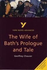 The Wife of Bath's Prologue and Tale: York Notes Advanced - everything you need to study and prepare for the 2025 and 2026 exams - Tasioulas, Jacqueline