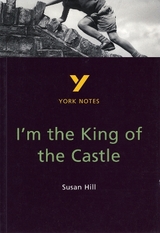 I'm the King of the Castle: York Notes for GCSE - Woolfe, Caroline