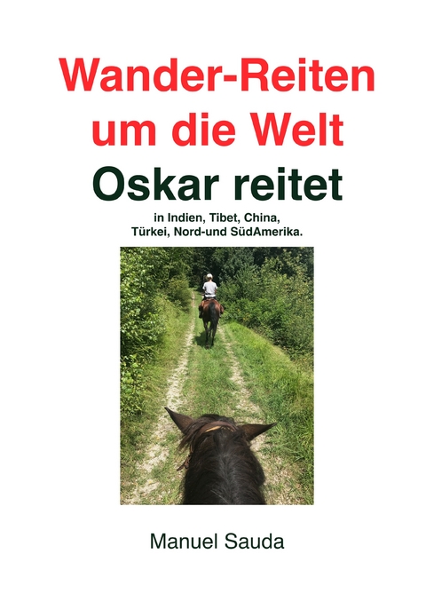 Wander-Reiten um die Welt, Oskar reitet - Manuel Sauda