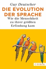 Die Evolution der Sprache - Guy Deutscher