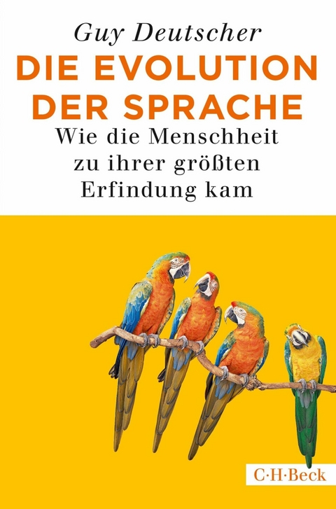 Die Evolution der Sprache - Guy Deutscher