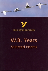 Selected Poems of W B Yeats: York Notes Advanced - everything you need to study and prepare for the 2025 and 2026 exams - Jeffares, Derry