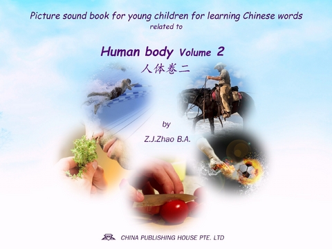 Picture sound book for young children for learning Chinese words related to Human body  Volume 2 - Zhao Z.J.