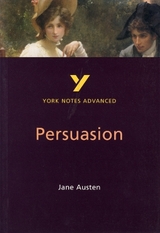 Persuasion: York Notes Advanced - everything you need to study and prepare for the 2025 and 2026 exams - Austen, Jane; Cowley, Julian