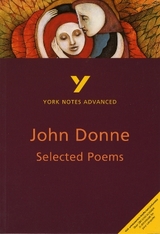 Selected Poems of John Donne: York Notes Advanced - everything you need to study and prepare for the 2025 and 2026 exams - Mallett, Phillip