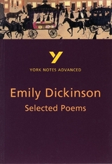 Selected Poems of Emily Dickinson: York Notes Advanced - everything you need to study and prepare for the 2025 and 2026 exams - Dickinson, E.; Byron, Glennis