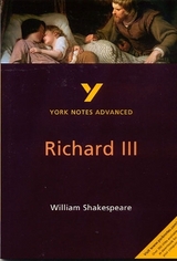 Richard III: York Notes Advanced - everything you need to study and prepare for the 2025 and 2026 exams - Warren, Rebecca; Shakespeare, William