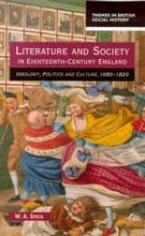 Literature and Society in Eighteenth-Century England: Ideology, Politics and Culture, 1680-1820 - Speck, W.A.