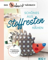 Schönes aus Stoffresten nähen - Susanka Brückner, Heidi Grund-Thorpe, Petra Hoffmann, Claudia Huboi, Rabea Rauer, Yvonne Reidelbach, Uta Donath