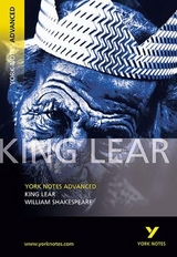 King Lear: York Notes Advanced - everything you need to study and prepare for the 2025 and 2026 exams - Shakespeare, William